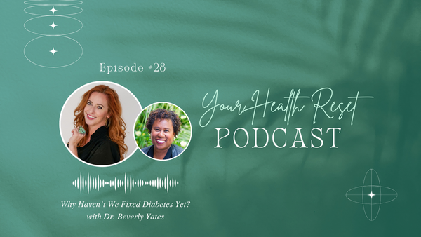 Episode 28: [Interview] Dr. Beverly Yates - Why Haven't We Fixed Diabetes Yet?