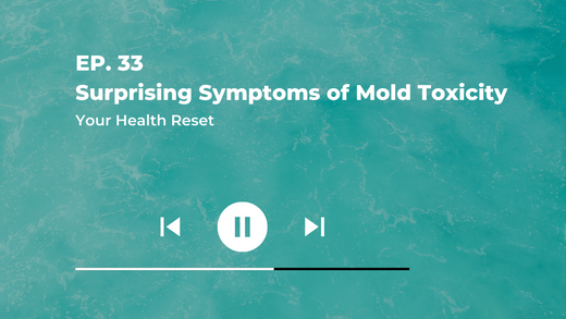 Episode 33: [Explained] Surprising Symptoms of Mold Toxicity