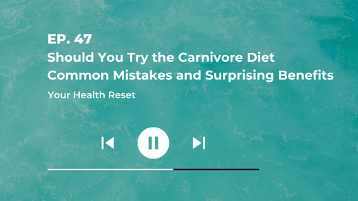 Episode 47: [Explained] Should You Try the Carnivore Diet? Common Mistakes and Surprising Benefits