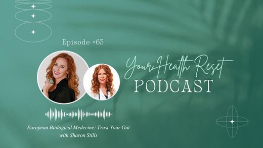 Episode 63: [Interview] European Biological Medicine: Trust Your Gut with Sharon Stills