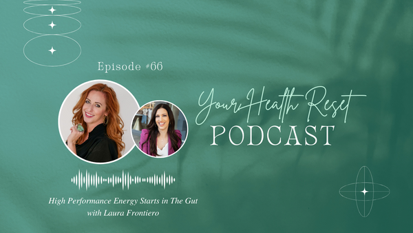 Episode 66: [Interview] High Performance Energy Starts in the Gut with Laura Frontiero