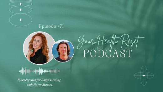 Episode 71: [Interview] Bioenergetics for Rapid Healing with Harry Massey