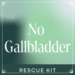 No Gallbladder Rescue Kit